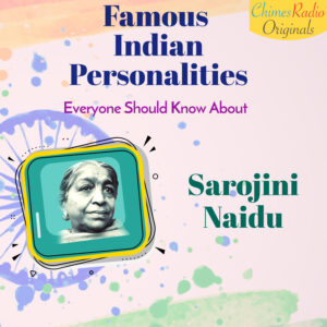 Sarojini Naidu, Netaji Subhas Chandra Bose, Famous Indian Personalities